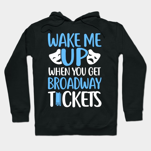 Broadway Tickets Hoodie by KsuAnn